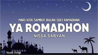 Ya Romadhon - Nissa Sabyan (Lirik) Lagu Religi Menyambut Bulan Suci Ramadhan