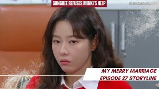 Gonghee refuses Minki's help | Episode 27 Storyline | My Merry Marriage 결혼하자 맹꽁아!