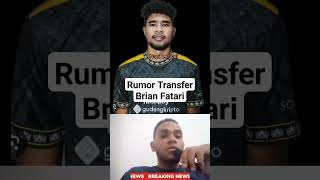 Rumor Transfer Brian Fatari #football #psbsbiak #shortsvideo