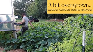 Might be a bit OVERGROWN…August Garden Tour