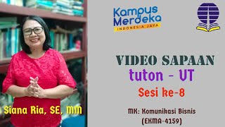 Video Sapaan ke-8 MK. Komunikasi Bisnis EKMA4159, Siana Ria, SE, MM - Universitas Terbuka