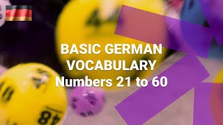 Basic German Vocabulary - What Are the Numbers Twenty-One to Sixty in German?