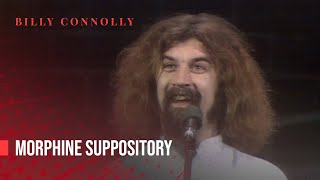 Billy Connolly - Morphine suppository - Bites Yer Bum 1981