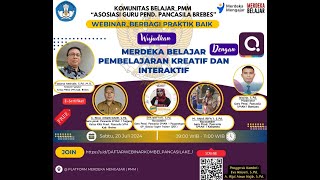 WEBINAR  BERBAGI PRAKTIK BAIK_Komunitas Belajar PMM - ASOSIASI GURU PEND.PANCASILA SMA KAB. BREBES