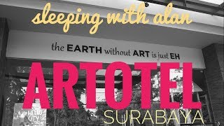 Sleeping With Alan - Artotel Surabaya