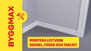 Montera listverk, sockel, foder och taklist