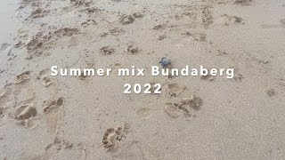 Summer mix Bundaberg 2022