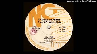 Double Dealers feat. Opi Williams~My Love [Club Version]