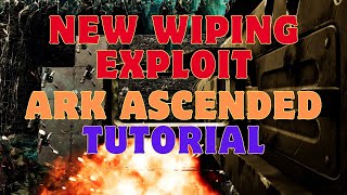 ARK ASCENDED NEW WIPING EXPLOIT [EASY]