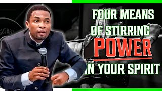 FOUR MEANS OF STIRRING POWER IN YOUR SPIRIT MAN// APOSTLE MICHAEL OROKPO