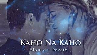 🎧Kaho Na Kaho Slow+Reverb Song Amir Jamal (Murder) 🎧