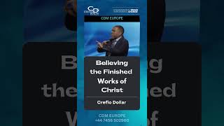 Believing the Finished Works of Christ #shorts #creflodollar #motivation