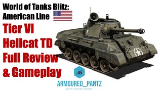 World of Tanks Blitz: The American Line - The Tier VI Hellcat Tank Destroyer Complete Guide