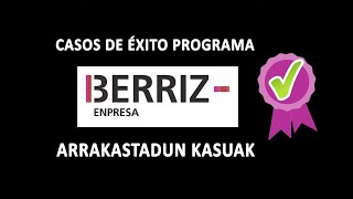 Casos de éxito del programa Berriz Enpresa