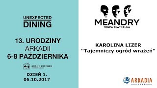 Trupa Teatralna "Meandry" - Karolina Lizer - "Tajemniczy ogród wrażeń"