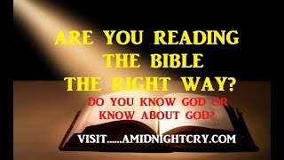 ARE YOU READING THE BIBLE TO KNOW GOD, OR GATHER INFORMATION TO KNOW ABOUT GOD?