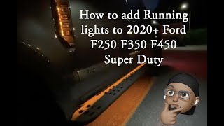 Detail How to install F150LEDs running lights 2020 2021 2022 Ford F250 F350 F450 Super Duty Tremor