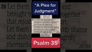 Psalm 35 KJV (“A Plea for Judgment”)