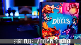 Spirit Duels - A Dicey Playthrough!