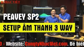 PEAVEY SP2 Hướng dẫn setup 3 way