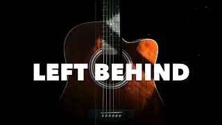 (FREE) Acoustic Guitar x R&B Instrumental (Beat) "Left Behind"