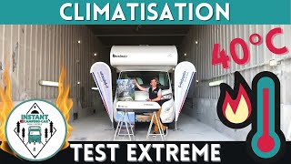 EXPERIENCE INÉDITE ! TEST Climatisation Camping Car dans CHAMBRE CHAUDE à 40°C *Instant Camping-Car*