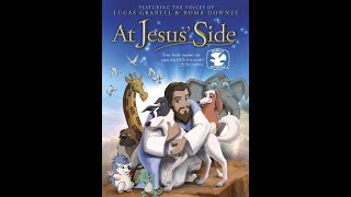 At Jesus' Side (2008 Christian Animated Film)