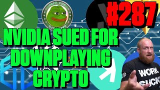 Nvidia Lied About Importance of Crypto | Episode 287