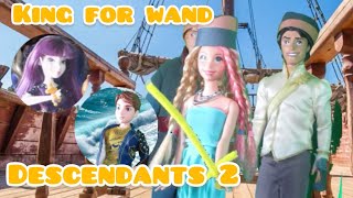 Descendants 2 ep 7:king for wand