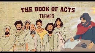 Acts of the Apostles, part 4: Themes