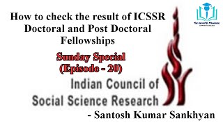 How to check result of ICSSR Doctoral and Post Doctoral Fellowships | ICSSR | Sunday Special (Ep-20)