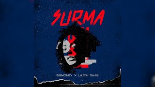 Surma - BigMoney x Laath Saab (official song)