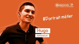 Imprimeur Hugo Portrait métier - Version courte