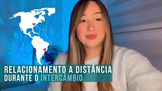 RELACIONAMENTO A DISTANCIA DURANTE O INTERCAMBIO (AU PAIR)