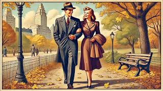 Autumn in Central Park: a Vintage Music Playlist - 1930s - 1940s Jazz, Swing, Big Band