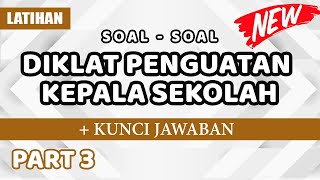 Soal-Soal Diklat PENGUATAN KEPALA SEKOLAH dan Kunci Jawaban #3 | Latihan Post Test