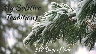 My Winter Solstice Traditions ~ #12DaysofYule