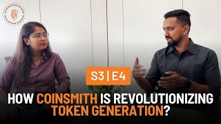 How Coinsmith is Revolutionizing Token Generation? | The Techforce Podcast Show | S3- E4