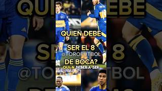 Quien debería sel el 8 de Boca? #boca #bocajuniors #bocajrs #xeneize #vamosboca #cabj  #labombonera