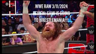 WWE RAW 3/11/2024 REVIEW: SAMI IS GOING TO WRESTLEMANIA!!!