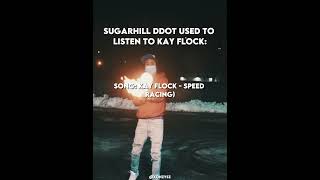 Sugarhill Ddot used to listen to Kay Flock🤯