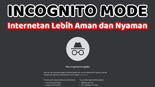 Internetan Lebih Aman dan Nyaman menggunakan INCOGNITO MODE (MODE PENYAMARAN)