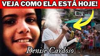 Por Onde Anda Denise Cardoso?