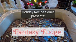 Creamy Fantasy Fudge