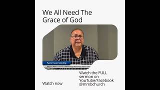 We All Need The Grace of God