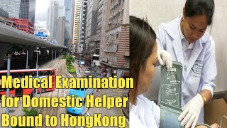 Medical Check|Examination for Domestic Helper bound to Hongkong.