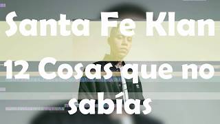 SANTA FE KLAN - COSAS QUE NO SABÍAS | Trucos Records