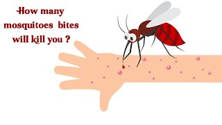 How many mosquitoes bites will kill you