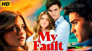 My Fault (2023) Movie || Nicole Wallace, Gabriel Guevara, Marta Hazas | updates Review & Facts