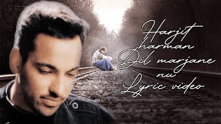 Dil Marjane Nu - Harjit Harman (Lyric Video)